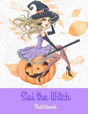 Book cover for Sisi the Witch Sketchbook