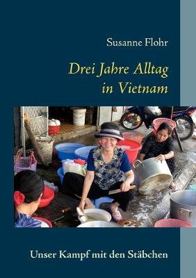 Book cover for Drei Jahre Alltag in Vietnam