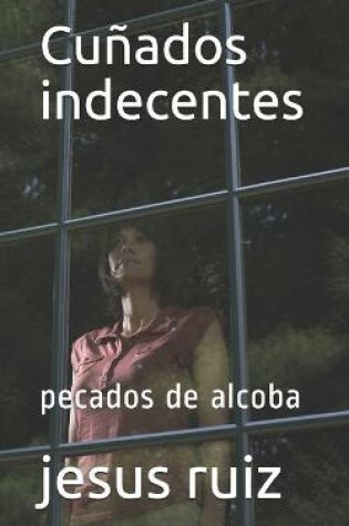 Cover of Cunados indecentes