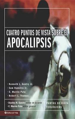 Book cover for Cuatro Puntos de Vista Sobre El Apocalipsis