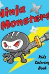 Book cover for Ninja Monsters Kids Coloring Book