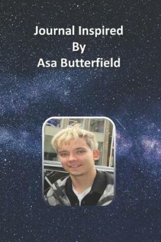 Cover of Journal Inspired by Asa Butterfield