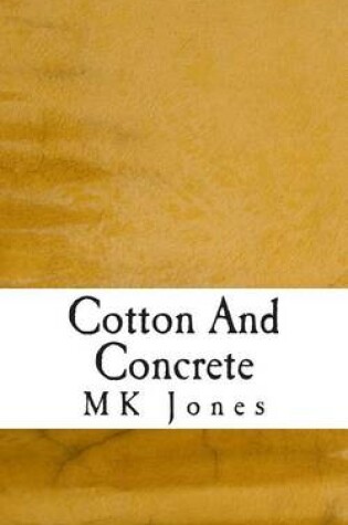 Cover of Cotton And Concrete