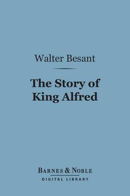 Book cover for The Story of King Alfred (Barnes & Noble Digital Library)