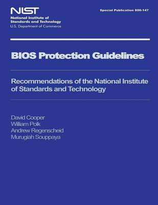 Book cover for NIST Special Publication 800-147 BIOS Protection Guidelines