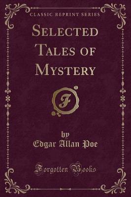 Book cover for Selected Tales of Mystery (Classic Reprint)