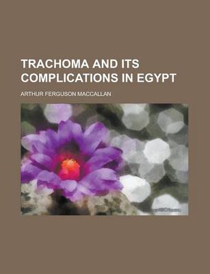 Book cover for Trachoma and Its Complications in Egypt