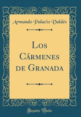 Book cover for Los Cármenes de Granada (Classic Reprint)