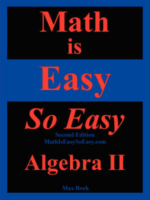 Book cover for Math Is Easy So Easy, Algebra II