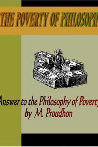 Cover of The Poverty of Philosophy, Answer to the Philosophy of Poverty by M. Proudhon