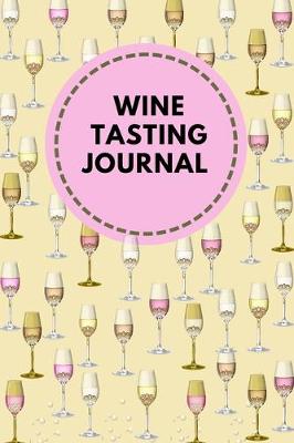 Book cover for Wine Tasting Journal