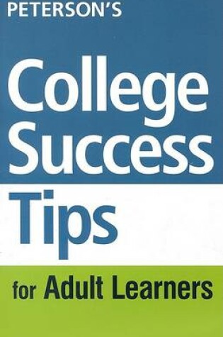 Cover of College Success Tips for Adult Learners