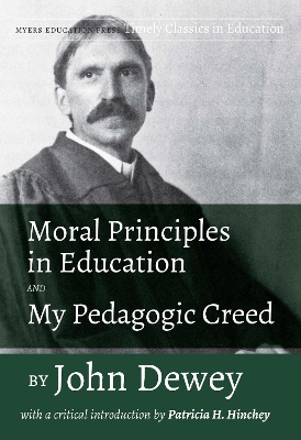 Book cover for Moral Principles in Education and My Pedagogic Creed