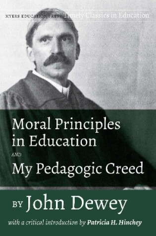 Cover of Moral Principles in Education and My Pedagogic Creed