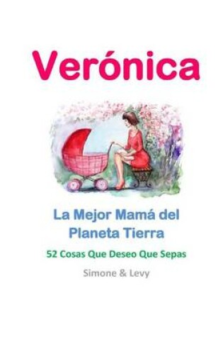 Cover of Veronica, La Mejor Mama del Planeta Tierra