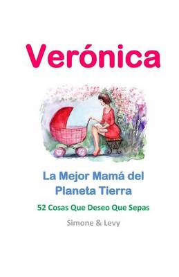Book cover for Veronica, La Mejor Mama del Planeta Tierra