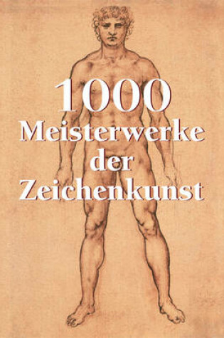 Cover of 1000 Meisterwerke der Zeichenkunst