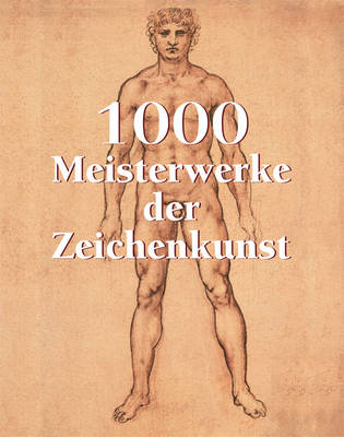Cover of 1000 Meisterwerke der Zeichenkunst