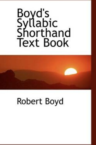Cover of Boyd's Syllabic Shorthand Text Book
