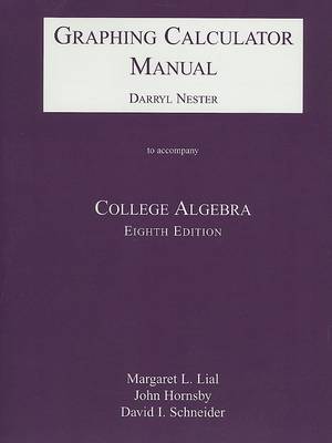 Book cover for Graphing Calculator Manual for College Algebra