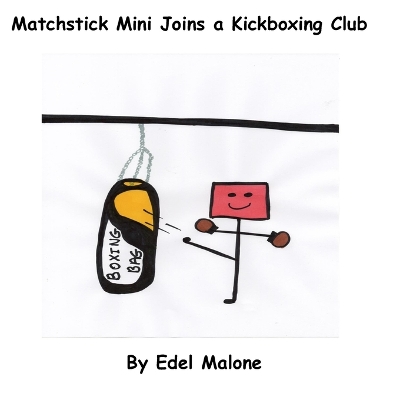 Cover of Matchstick Mini joins a kickboxing club