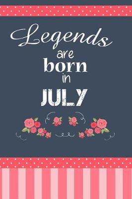 Book cover for Legends Are Born in July