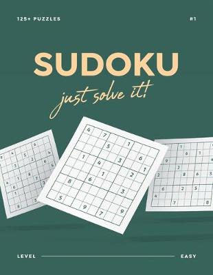 Book cover for Sudoku. Just solve it! #1