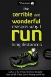 Book cover for The Terrible and Wonderful Reasons Why I Run Long Distances