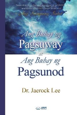 Book cover for Ang Buhay ng Pagsuway at Ang Buhay ng Pagsunod