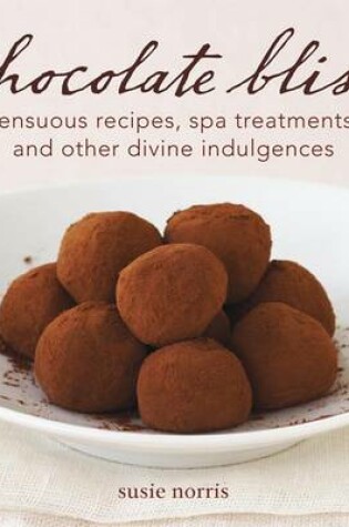 Cover of Chocolate Bliss ulgences 25 recipes"