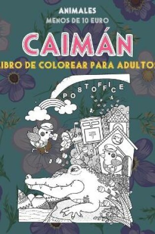 Cover of Libro de colorear para adultos - Menos de 10 euro - Animales - Caiman