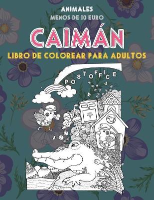 Cover of Libro de colorear para adultos - Menos de 10 euro - Animales - Caiman