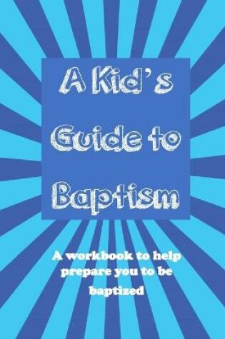 Cover of A Kid's Guide to Baptism