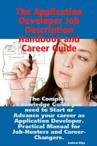 Cover of The Application Developer Job Description Handbook and Career Guide