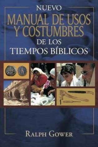 Cover of Nuevo Manual de Usos Y Costumbres de Los Tiempo Biblicos