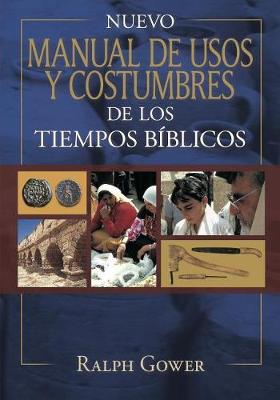 Book cover for Nuevo Manual de Usos Y Costumbres de Los Tiempo Biblicos