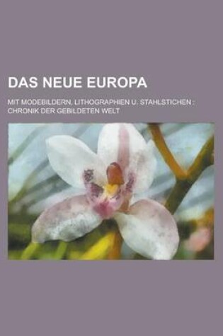 Cover of Das Neue Europa; Mit Modebildern, Lithographien U. Stahlstichen