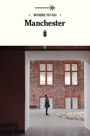 Cover of Where to Go Manchester
