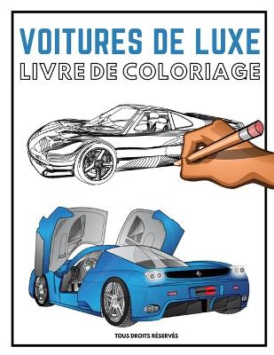 Book cover for Voitures de Luxe Livre de Coloriage