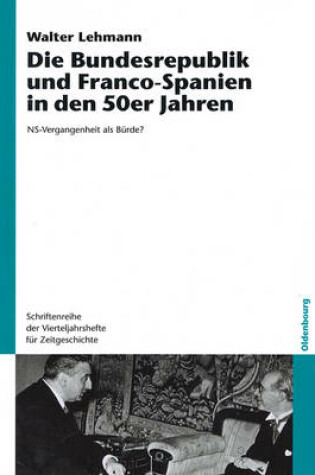 Cover of Die Bundesrepublik Und Franco-Spanien in Den 50er Jahren