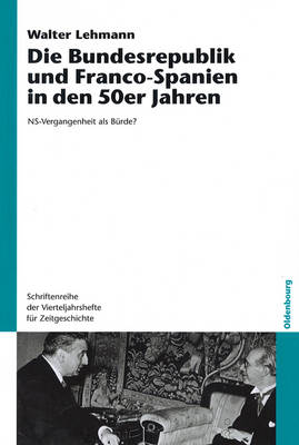 Book cover for Die Bundesrepublik Und Franco-Spanien in Den 50er Jahren