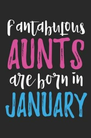 Cover of Fantabulous Aunts Are Born In January