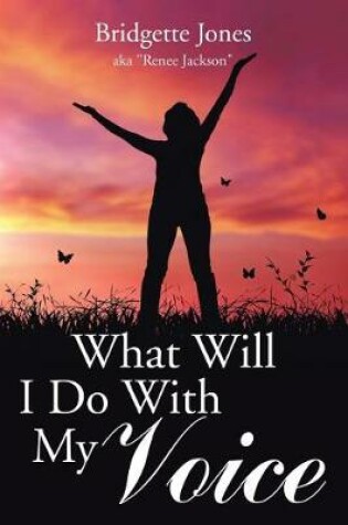 Cover of What Will I Do With My Voice