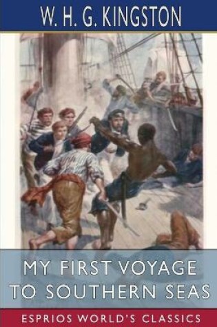 Cover of My First Voyage to Southern Seas (Esprios Classics)
