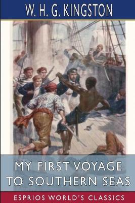 Book cover for My First Voyage to Southern Seas (Esprios Classics)