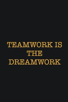 Book cover for Teamwork Is The Dreamwork