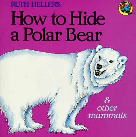 Book cover for How to Hide a Polar Bear and Other Mammals