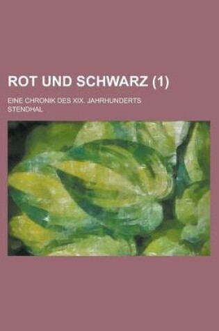 Cover of Rot Und Schwarz (1); Eine Chronik Des XIX. Jahrhunderts