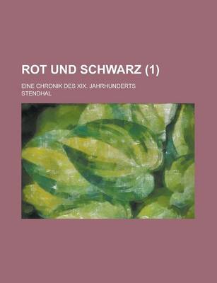 Book cover for Rot Und Schwarz (1); Eine Chronik Des XIX. Jahrhunderts