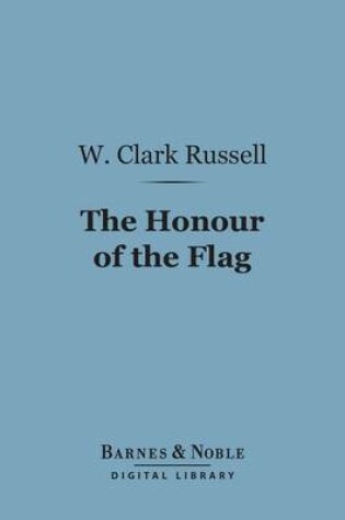 Cover of The Honour of the Flag (Barnes & Noble Digital Library)